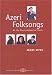 Book Azeri Folksongs: At The Fountain-head Of Music