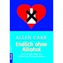 Endlich ohne Alkohol!: Der einfache Weg mit Allen Carrs Erfolgsmethode