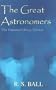 The Great Astronomers: The Essential Library Edition