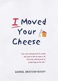 Books : I Moved Your Cheese
