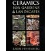 Ceramics for Gardens and Landscapes