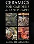 Ceramics for Gardens and Landscapes