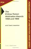 The Eritrea-Yemen Arbitration Awards 1998 and 1999 (Permanent Court of Arbitration Award series)