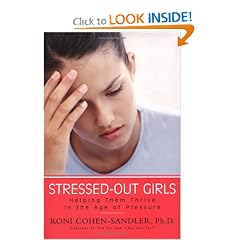 Stressed-out Girls: Helping Them Thrive in the Age of Pressure