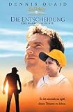 Die Entscheidung - Eine wahre Geschichte - Dennis Quaid