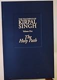 The Holy Path (The Teachings of Kirpal Singh, Volume 1)