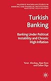 Turkish banking : banking under political instability and chronic high inflation