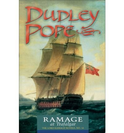 [ [ [ Ramage at Trafalgar (Lord Ramage Novels #16) [ RAMAGE AT TRAFALGAR (LORD RAMAGE NOVELS #16) ] By Pope, Dudley ( Author )Sep-01-2002 Paperback