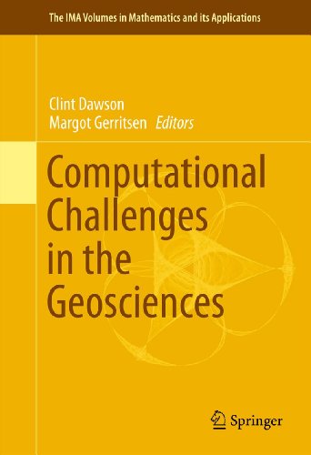Computational Challenges in the Geosciences: 156 (The IMA Volumes in Mathematics and its Applications)