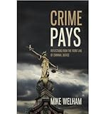 Crime pays : reflections from the front line of criminal justice
