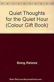 Quiet thoughts for the quiet hour