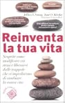 Reinventa la tua vita. Scoprite come...