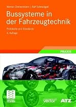 Bussysteme in der Fahrzeugtechnik: Protokolle und Standards. Praxis/ATZ/MTZ-Fachbuch