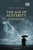 The age of austerity : the global financial crisis and the return to economic growth