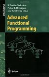 Advanced Functional Programming: Third International School, AFP'98, Braga, Portugal, September 12-19, 1998, Revised Lectures (Lecture Notes in Computer Science)