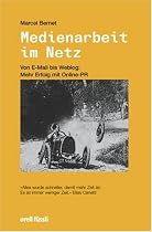 Medienarbeit im Netz: Von E-Mail bis Weblog: Mehr Erfolg mit Online-PR