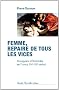 Femme, repaire de tous les vices. Misogynes et f�ministes en France (XVIe-XIXe si�cles)