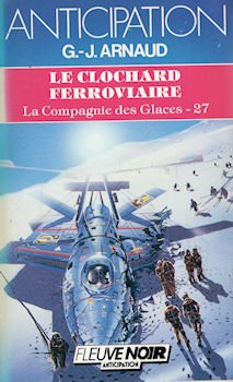 Le Clochard Ferroviaire - la Compagnie des Glaces Tome 27 Le Clochard Ferroviaire - la Compagnie des Glaces Tome 27