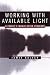Working With Available Light: A Family's World After Violence