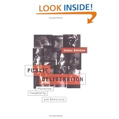 Public Deliberation: Pluralism, Complexity, and Democracy