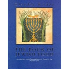 The Book of Jewish Food: An Odyssey from Samarkand and Vilna to the Present Day
