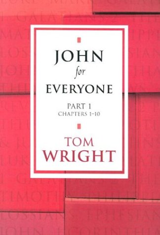 Childrens Toyshop  Books : John for Everyone: Chapters 1-10 Pt. 1 (New Testament Guides for Everyone)