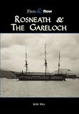 Rosneath & the Gareloch Then & Now (Then & Now)