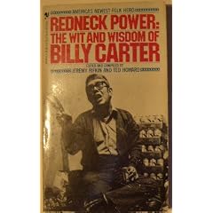 REDNECK POWER THE WIT AND WISDOM OF BILLY CARTER