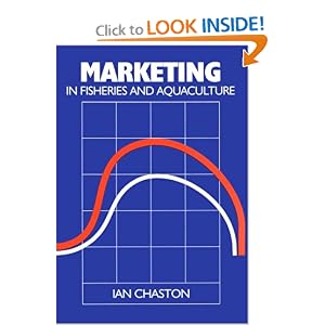 Marketing in Fisheries and Aquaculture (Fishing News Books) by Ian Chaston