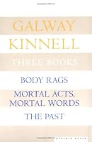 Three Books: Body Rags; Mortal Acts, Mortal Words; The Past