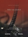 Produkt-Bild: Bilder vom Abschied: Gedanken und Bilder nach dem Ende deines Lebens
