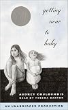 Getting Near to Baby (2000 Newbery Honor Book)