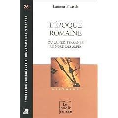 L'�poque romaine : Ou la m�diterran�e au nord des Alpes