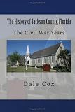 The History of Jackson County, Florida: The War Between the States