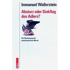 Absturz oder Sinkflug des Adlers? Der Niedergang der amerikanischen Macht (Taschenbuch)