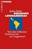 Produkt-Bild: Geschichte Lateinamerikas: Von den fr&uuml;hesten Kulturen bis zur Gegenwart