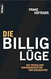 Die Billig-L�ge: Die Tricks und Machenschaften der Discounter - Franz Kotteder