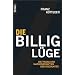Die Billig-L�ge: Die Tricks und Machenschaften der Discounter