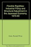 Flexible ridigities : industrial policy and structural adjustment in the Japanese economy, 1970-80