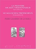 Le peintre de son déshonneur , Le magicien prodigieux