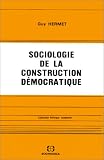 Sociologie de la construction d�mocratique