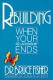 Rebuilding: When Your Relationship Ends