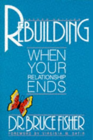 Rebuilding: When Your Relationship Ends (Rebuilding Books; For