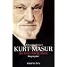 Kurt Masur: Zeiten und Kl�nge. Biographie