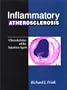 Inflammatory Atherosclerosis: Characteristics of the Injurious Agent