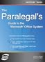 The Paralegal's Guide To The Microsoft Office System (Vertiguide)