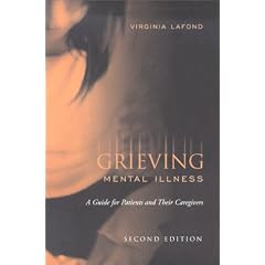 Grieving Mental Illness: A Guide for Patients and Their Caregivers