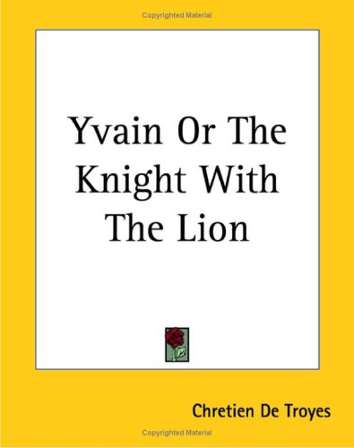 Yvain or the Knight with the Lion