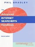The Advanced Internet Searcher s Handbook