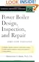 Power Boiler Design, Inspection, and Repair: Per ASME Boiler and Pressure (McGraw-Hill Professional Engineering)